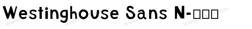 Westinghouse Sans N字体转换